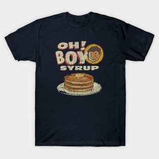 Oh! Boy Syrup T-Shirt